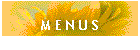 M E N U S
